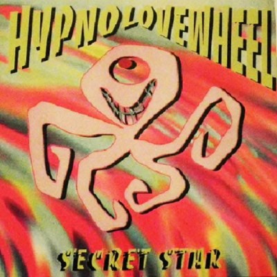 HYPNOLOVEWHEEL Secret Star (7")
