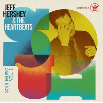 JEFF HERSHEY & THE HEARTBEATS Soul Music Vol. 1