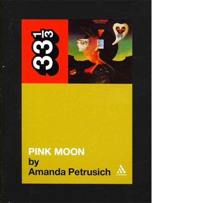 Pink Moon (Amanda Petrusich)