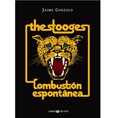 The Stooges - Combustión Espontánea (Jaime Gonzalo)