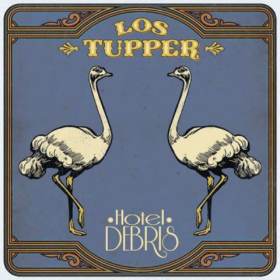 LOS TUPPER Hotel Debris (LP+CD)