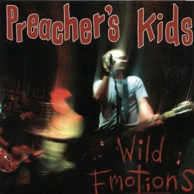 PREACHER'S KIDS Wild Emotions (LP)