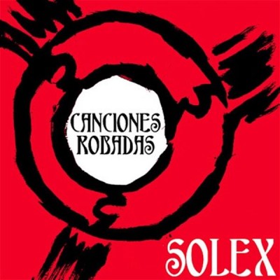 SOLEX Canciones Robadas
