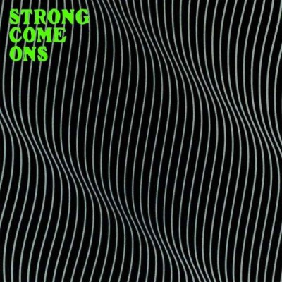 STRONG COME ONS Strong Come Ons