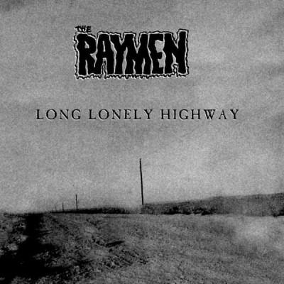 THE RAYMEN Long Lonely Highway (10")