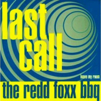 THE REDD FOXX BBQ Last Call