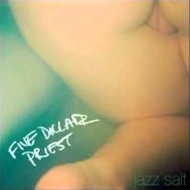 FIVE DOLLAR PRIEST Jazz Salt (LP)