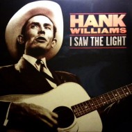 HANK WILLIAMS I Saw The Light  (LP)