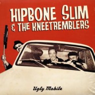 HIPBONE SLIM AND THE KNEETREMBLERS Ugly Mobile (LP)