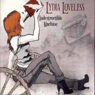LYDIA LOVELESS Indestructible Machine