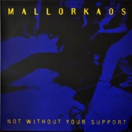 MALLORKAOS Not Without Your Support