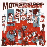 MUTAGENICOS El Guateque