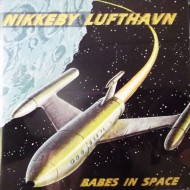 NIKKEBY LUFTHAVN Babes In Space