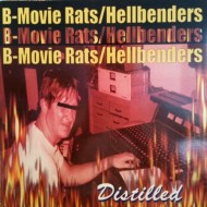THE B-MOVIE RATS / THE HELLBENDERS Distilled