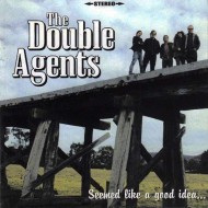 THE DOUBLE AGENTS Seemed Like A Good Idea… At The