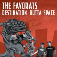 THE FAVORATS Destination Outta Space