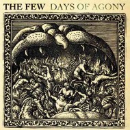 THE FEW Days Of Agony