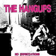 THE HANGUPS No Expectations