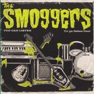 THE SMOGGERS You Can Listen (7")