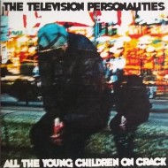 THE TELEVISION PERSONALITIES All The Young Children