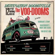 THE VOO-DOOMS Destination Doomsville