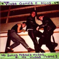 VIUDA GOMEZ E HIJOS No Somos Pobres Viudas (CD)
