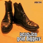 ACAPULCO GOLD DIGGERS F.I.R.E. (7")