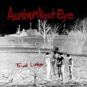 ALUMINUM KNOT EYE Trunk Lurker (LP)