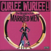 CURLEE WURLEE! The World Is Full Of Married Men