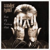 GOODBYE PLANET End Of The Century Club (7")