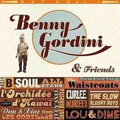 BENNY GORDINI & FRIENDS Get Soul!
