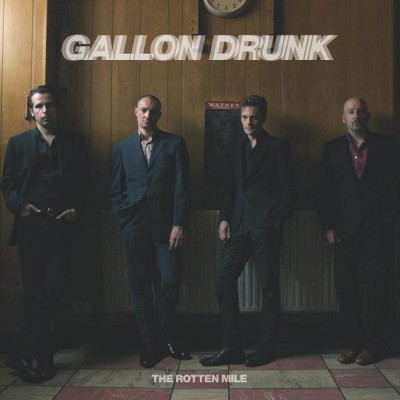 GALLON DRUNK The Rotten Mile (LP)