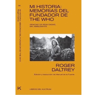 Mi Historia: Memorias del fundador de The Who (R. Daltrey)