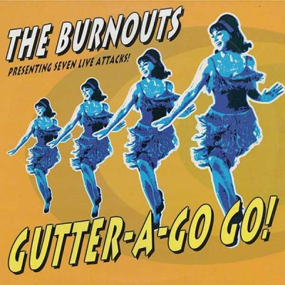 THE BURNOUTS Gutter-A-Go Go! (10")