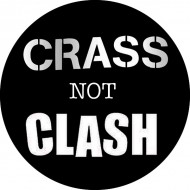  Crass Not Clash Badge
