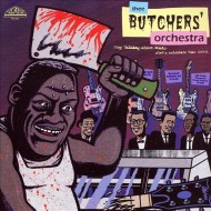 THEE BUTCHERS' ORCHESTRA Stop Talking About Music