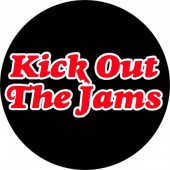 Kick Out The Jams Badge
