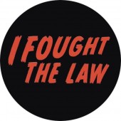 I Fought The Law Badge