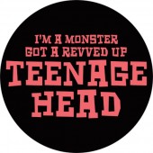 Teenage Head Badge