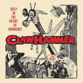 CLAW HAMMER Deep In The Heart Of Nowhere! (2xLP)