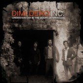 DIMI DERO INC. Cremation Day In The Court Of Miracles (LP)