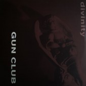 THE GUN CLUB Divinity (LP)